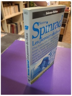 Les pionniers du chaos - Norman Spinrad