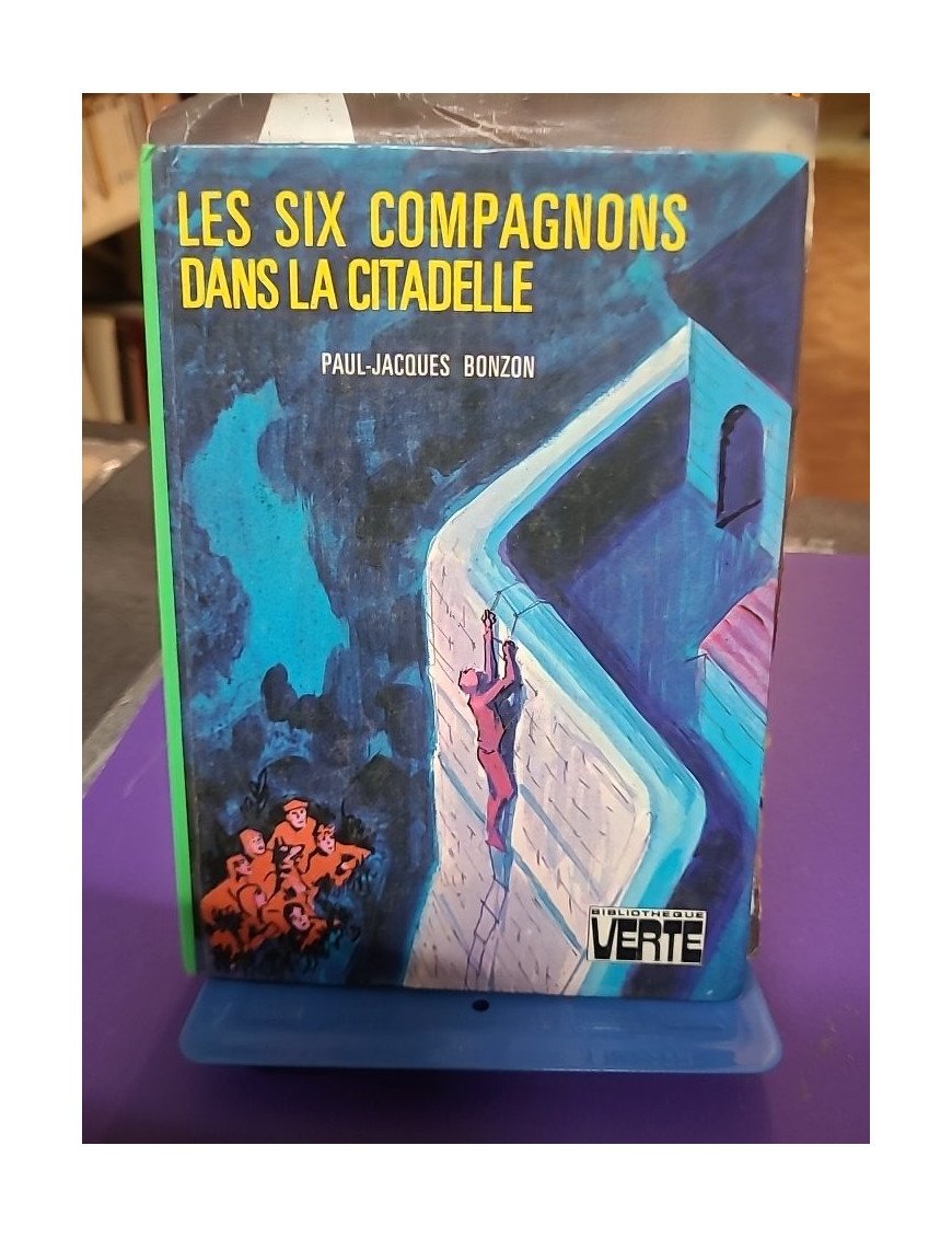 Les six compagnons dans la citadelle - Paul-Jacques Bonzon
