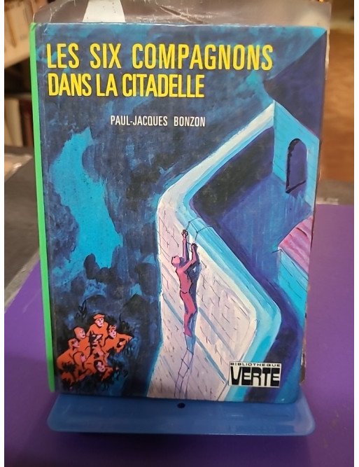 Les six compagnons dans la citadelle - Paul-Jacques Bonzon