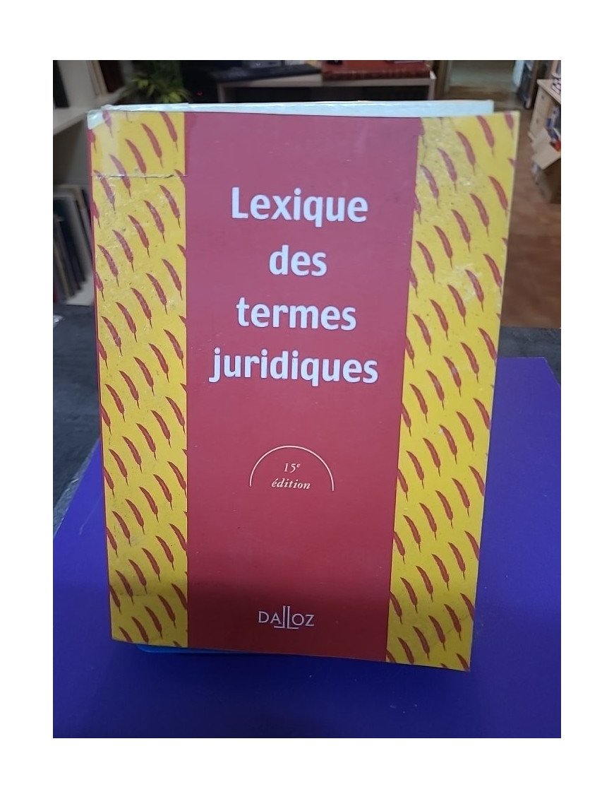 Lexique des termes juridiques 2005
