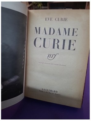 Madame Curie par Eve Curie (Gallimard, 1938)