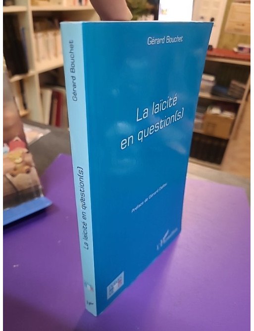 La laïcité en question(s) par Gérard Bouchet (L'Harmattan, 2018)
