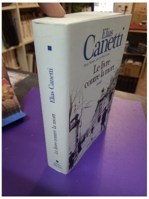 Le Livre contre la mort par Elias Canetti (Albin Michel, 2018)