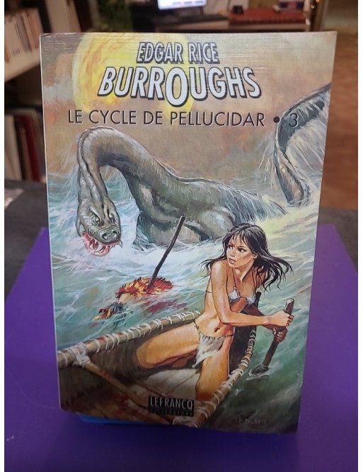 Le Cycle De Pellucidar. Tome 3 par Edgar Rice Burroughs (Claude Lefrancq, 1997)