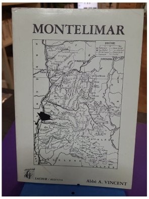 Notice historique sur Montélimar (Drôme) - Abel Vincent