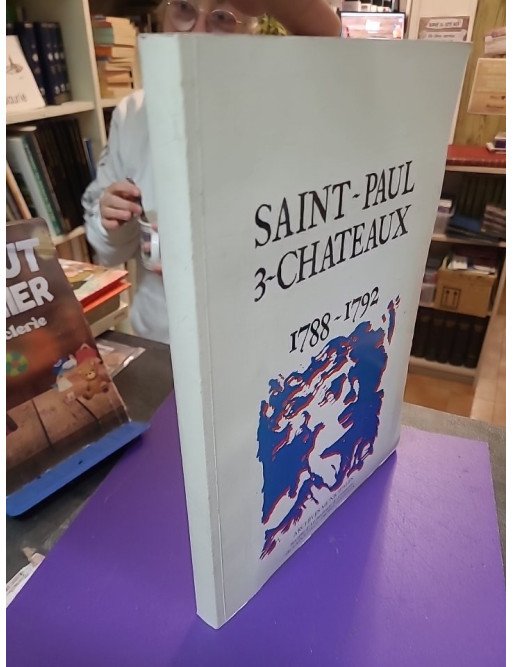 Saint-Paul-Trois-Châteaux 1788-1792 – Archives municipales – Société d’archéologie et d’histoire de Saint-Paul-Trois-Châteaux