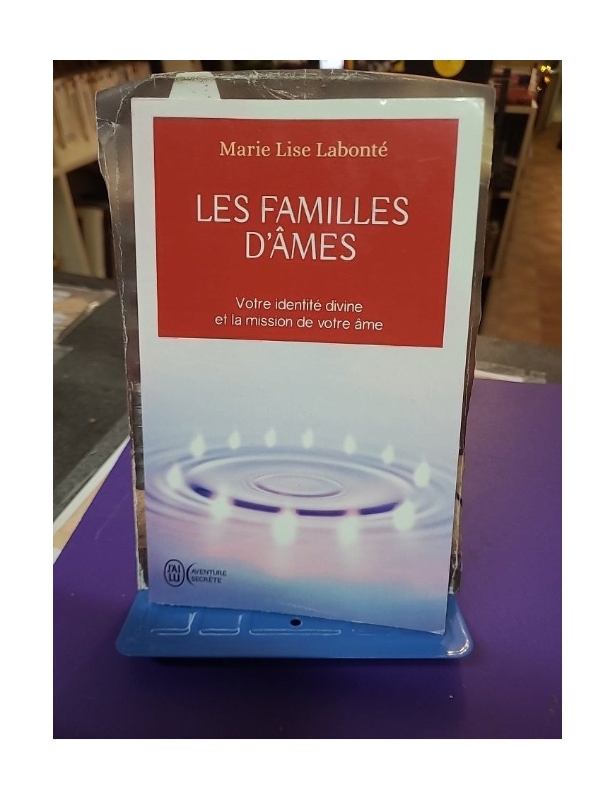 Les familles d'âmes - Selon les enseignements des Anges Xedah et de l'Archange Michaël - Marie-Lise Labonté
