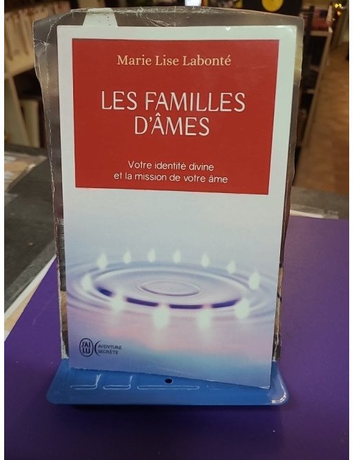 Les familles d'âmes - Selon les enseignements des Anges Xedah et de l'Archange Michaël - Marie-Lise Labonté