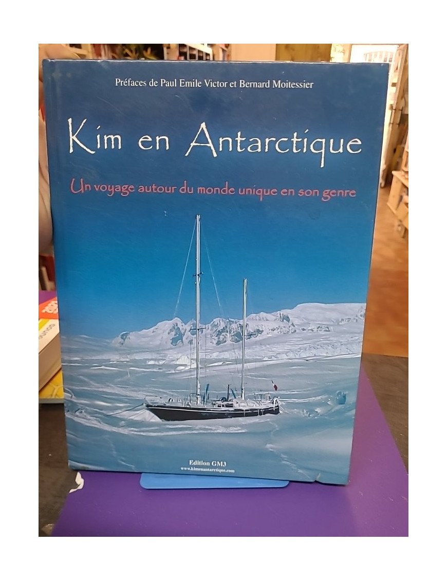 Kim en Antarctique – Un voyage autour du monde unique en son genre