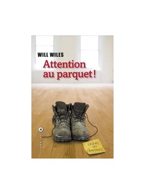 Attention au parquet ! de...