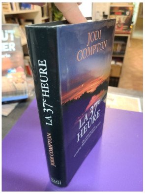 La 37e heure par Jodi Compton (Éd. France loisirs, 2006)