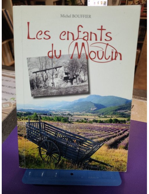 Les Enfants du moulin par Michel Bouffier (Édition du Fournel, 2013)
