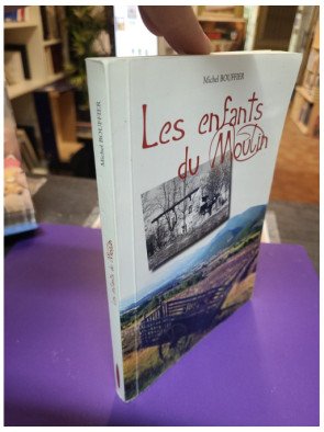 Les Enfants du moulin par Michel Bouffier (Édition du Fournel, 2013)