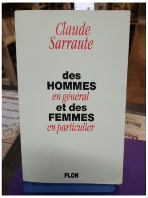 Des hommes en général et des femmes en particulier
