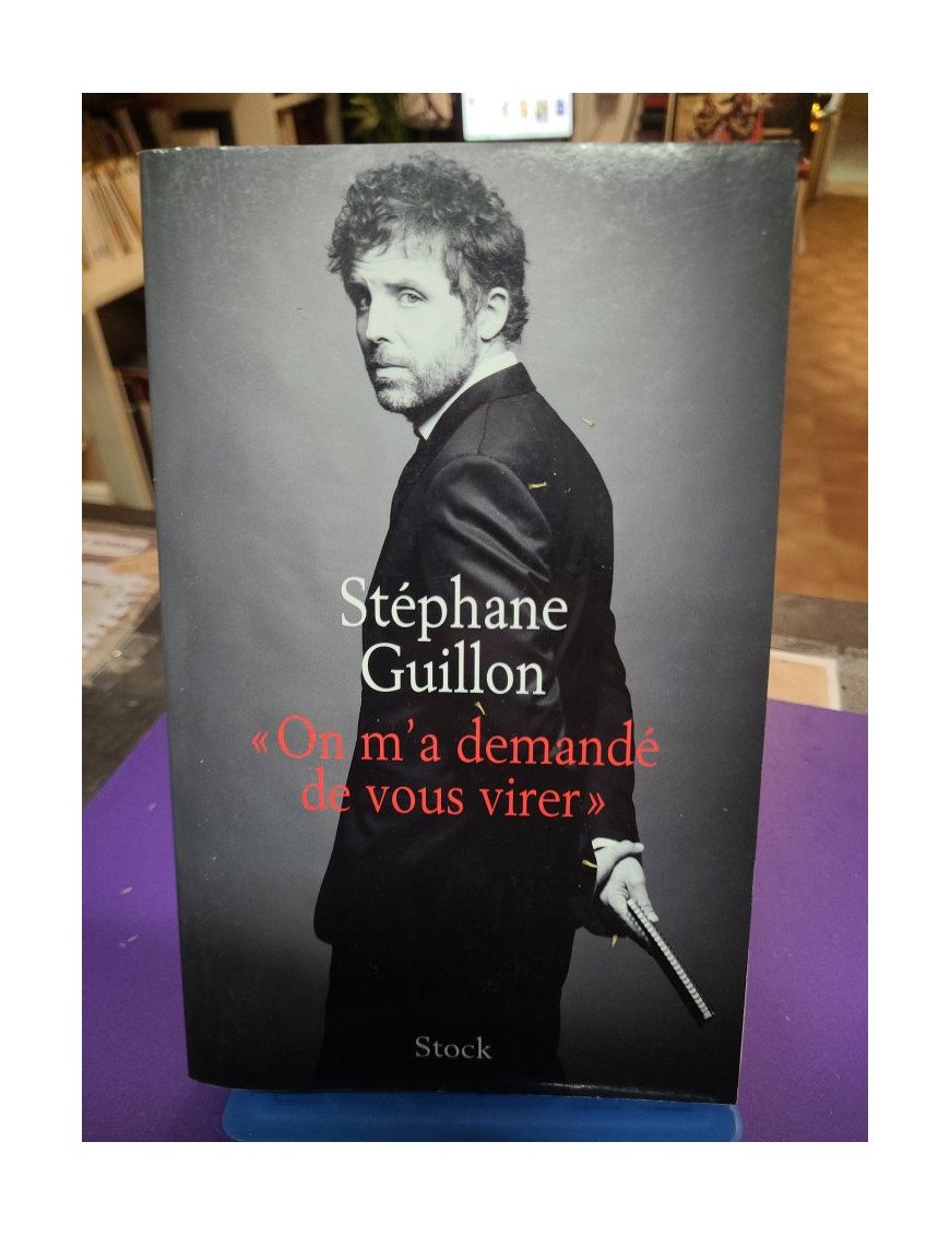 On m'a demandé de vous virer