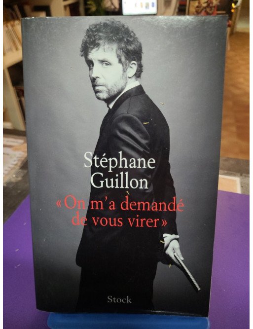 On m'a demandé de vous virer