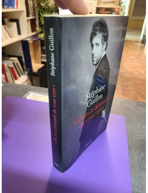 On m'a demandé de vous virer