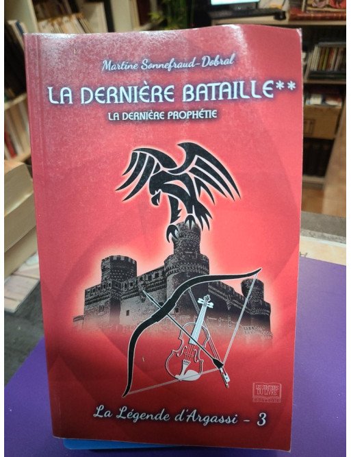 La dernière bataille tome 2 - La dernière prophétie