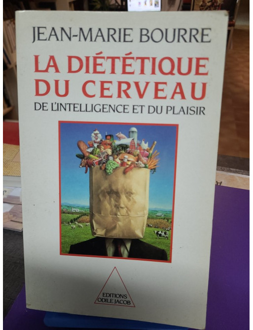 La Diététique du cerveau, de l'intelligence et du plaisir