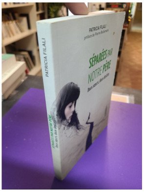 Séparées par notre père - Deux soeurs, deux destins