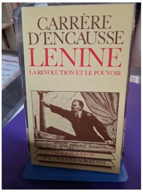 Lénine, la révolution et le pouvoir