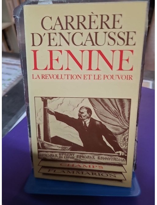 Lénine, la révolution et le pouvoir
