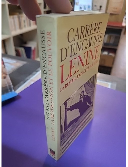 Lénine, la révolution et le pouvoir