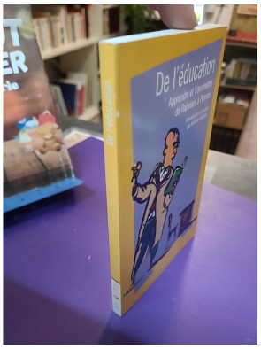 De l'éducation - Apprendre et transmettre de Rabelais à Pennac – Nathalie Marinier