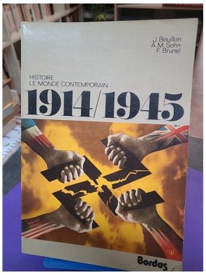 1914-1945 + Mille neuf cent quatorze – mille neuf cent quarante-cinq (Classes terminales)