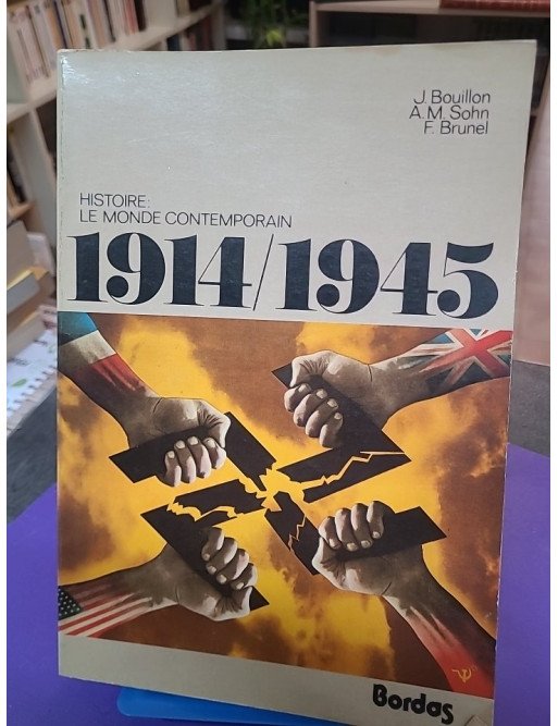 1914-1945 + Mille neuf cent quatorze – mille neuf cent quarante-cinq (Classes terminales)