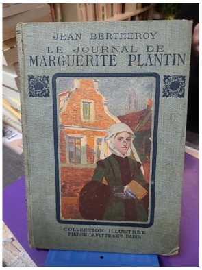 Le Journal de Marguerite Plantin – Jean Bertheroy
