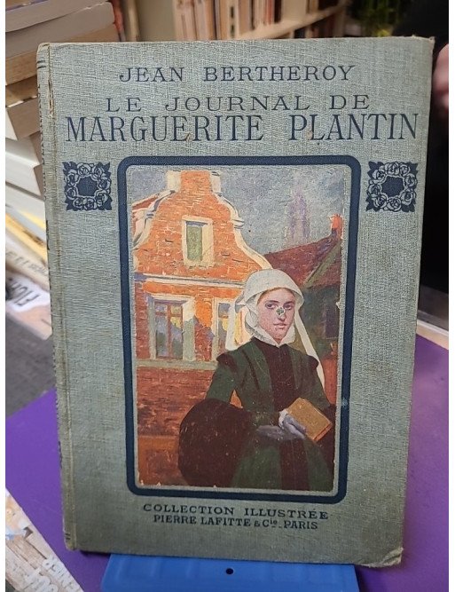 Le Journal de Marguerite Plantin – Jean Bertheroy