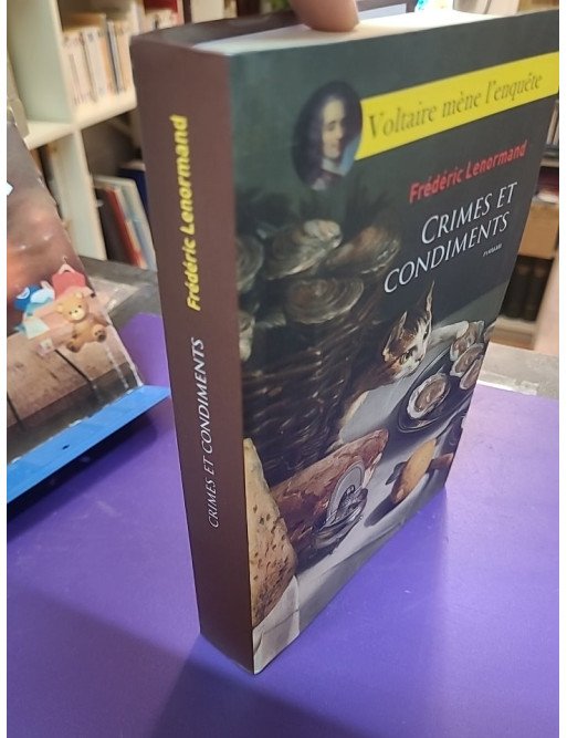 Voltaire mène l'enquête, crimes et condiments - Frédéric Lenormand