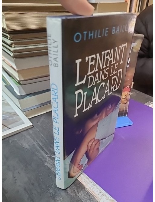 L'enfant dans le placard - Othilie Bailly