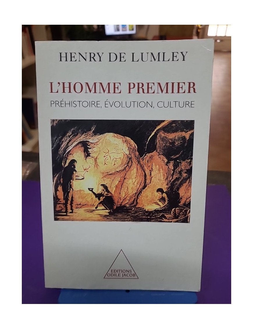 L'Homme premier – Préhistoire, évolution, culture – Henry de Lumley