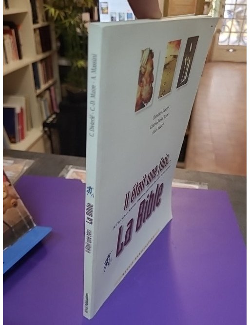 Il était une fois... la Bible – Christiane Dieterlé, Charles-Daniel Maire, Alain Massini