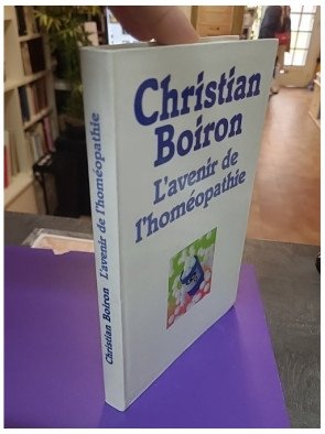 L'avenir de l'homéopathie – Christian Boiron