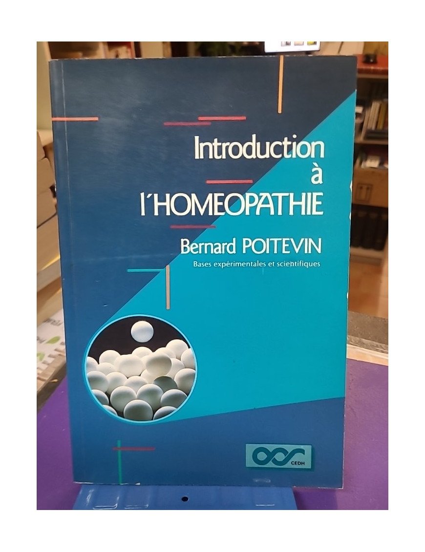 Introduction à l'homéopathie – Bases expérimentales et scientifiques – Bernard Poitevin