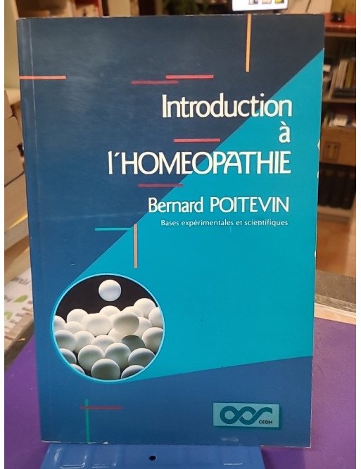 Introduction à l'homéopathie – Bases expérimentales et scientifiques – Bernard Poitevin