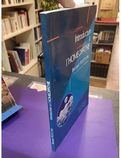 Introduction à l'homéopathie – Bases expérimentales et scientifiques – Bernard Poitevin
