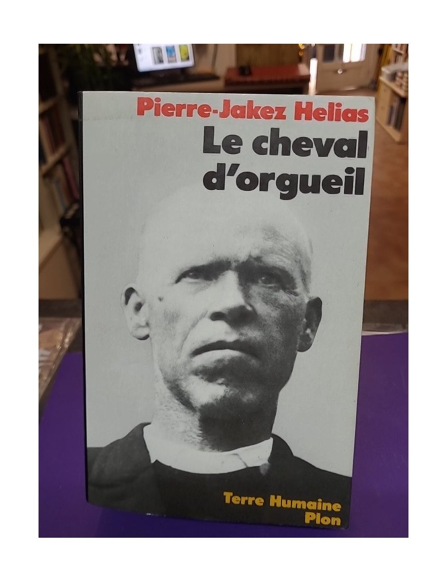 Le cheval d'orgueil – Mémoires d'un Breton du pays bigouden – Pierre-Jakez Hélias