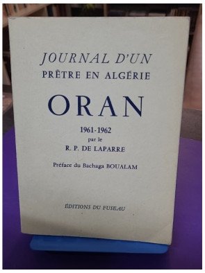 Journal d'un prêtre en Algérie – Oran 1961-1962 – R.P. de Laparre
