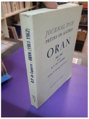 Journal d'un prêtre en Algérie – Oran 1961-1962 – R.P. de Laparre