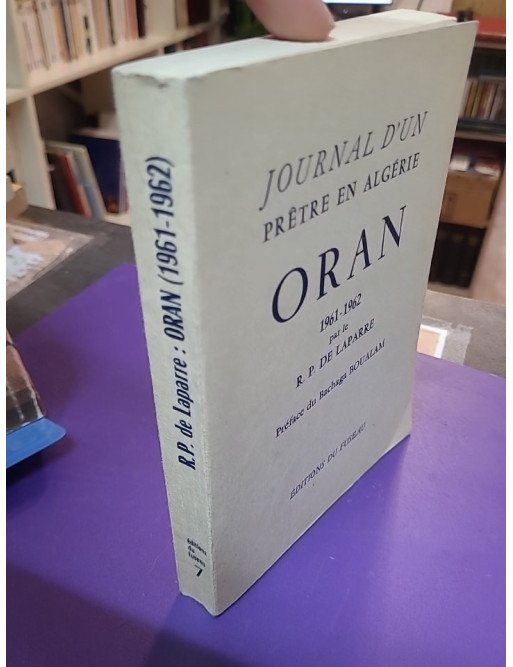 Journal d'un prêtre en Algérie – Oran 1961-1962 – R.P. de Laparre