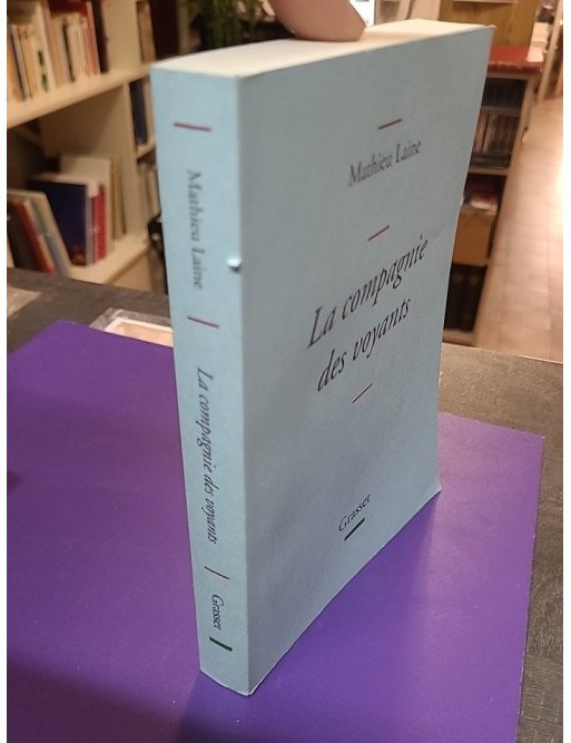 La compagnie des voyants – Ces grands romans qui nous éclairent – Mathieu Laine