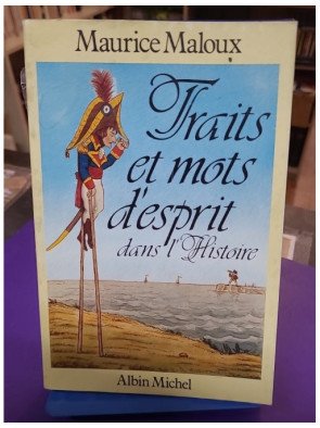 Traits et mots d'esprit dans l'histoire – Sylvaine Trinh, Marc Maurice