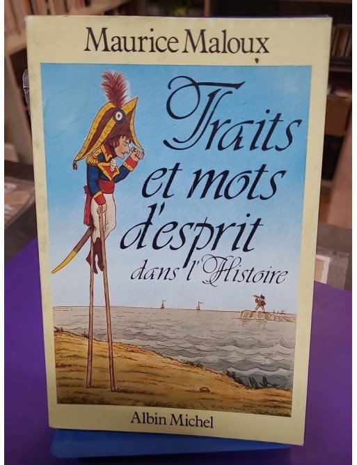 Traits et mots d'esprit dans l'histoire – Sylvaine Trinh, Marc Maurice