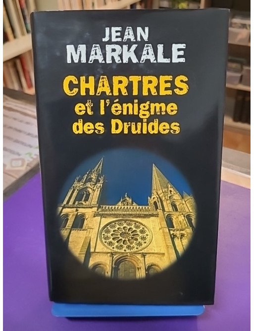 Chartres et l'énigme des druides