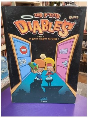 Les P'tits Diables, tome 1 - De quelle planète tu viens ?!