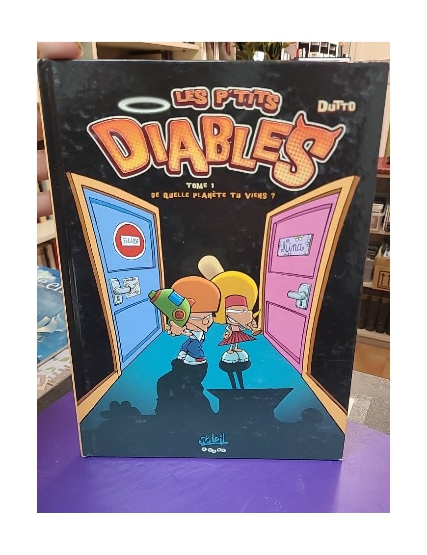Les P'tits Diables, tome 1 - De quelle planète tu viens ?!